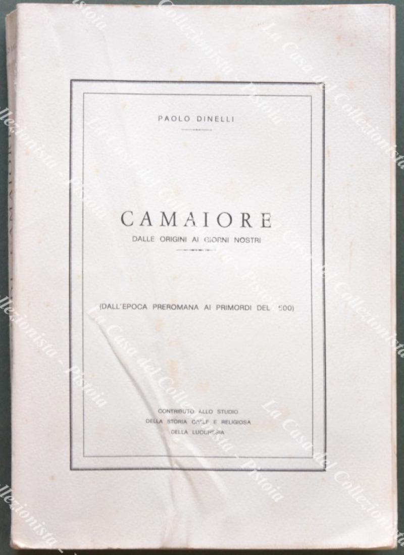 CAMAIORE. Dalle origini ai giorni nostri. PARTE PRIMA (dall‚Äôepoca romana …