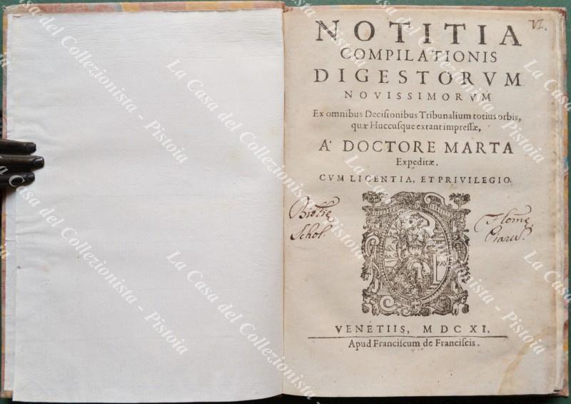 (Diritto - ediz. 1600) MARTA GIACOMO ANTONIO. NOTITIA COMPILATIONIS DIGESTORUM …