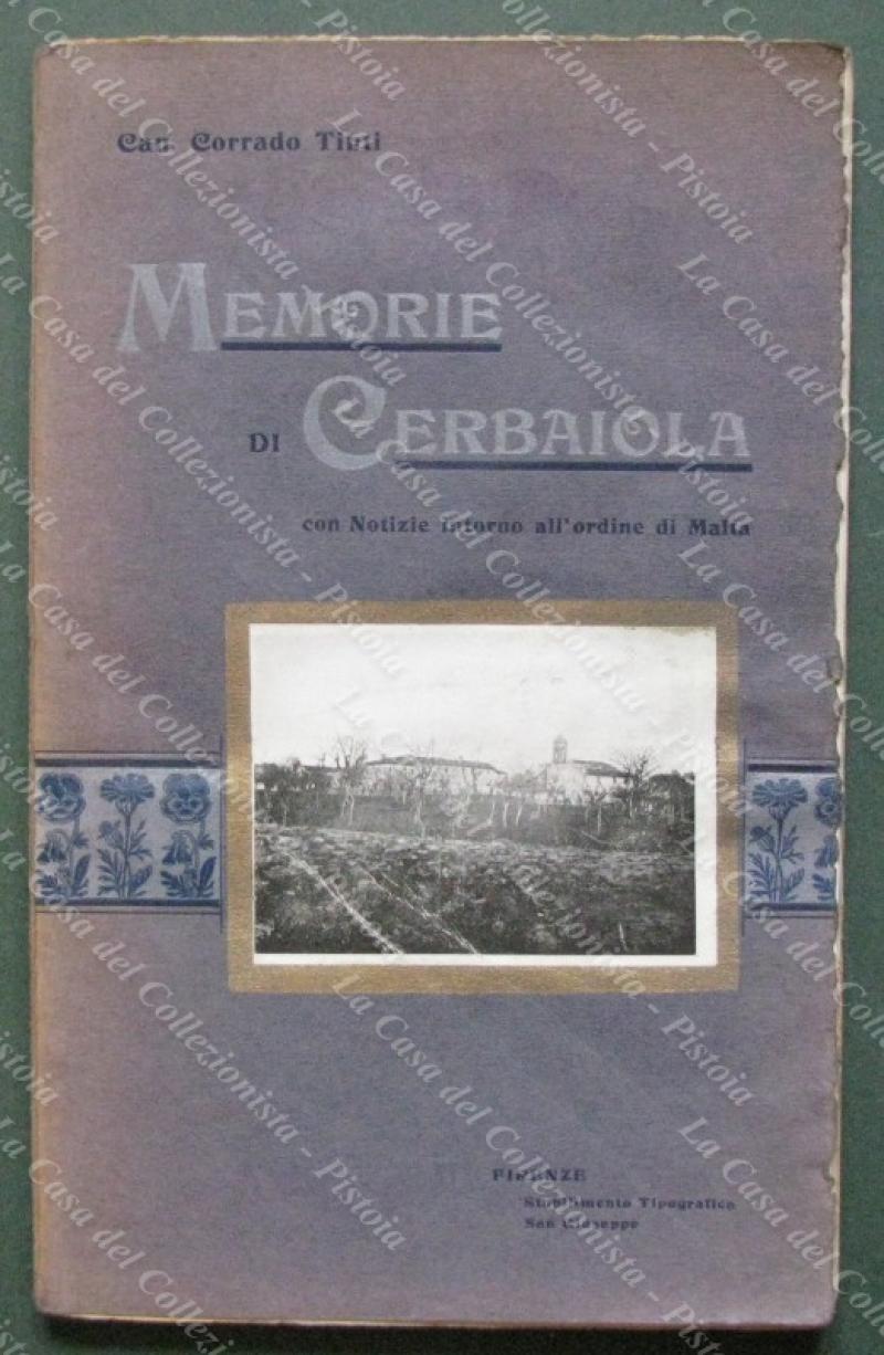 Empoli. TINTI CORRADO. &quot;MEMORIE DI CERBAIOLA.di Malta&quot;. Firenze, 1913