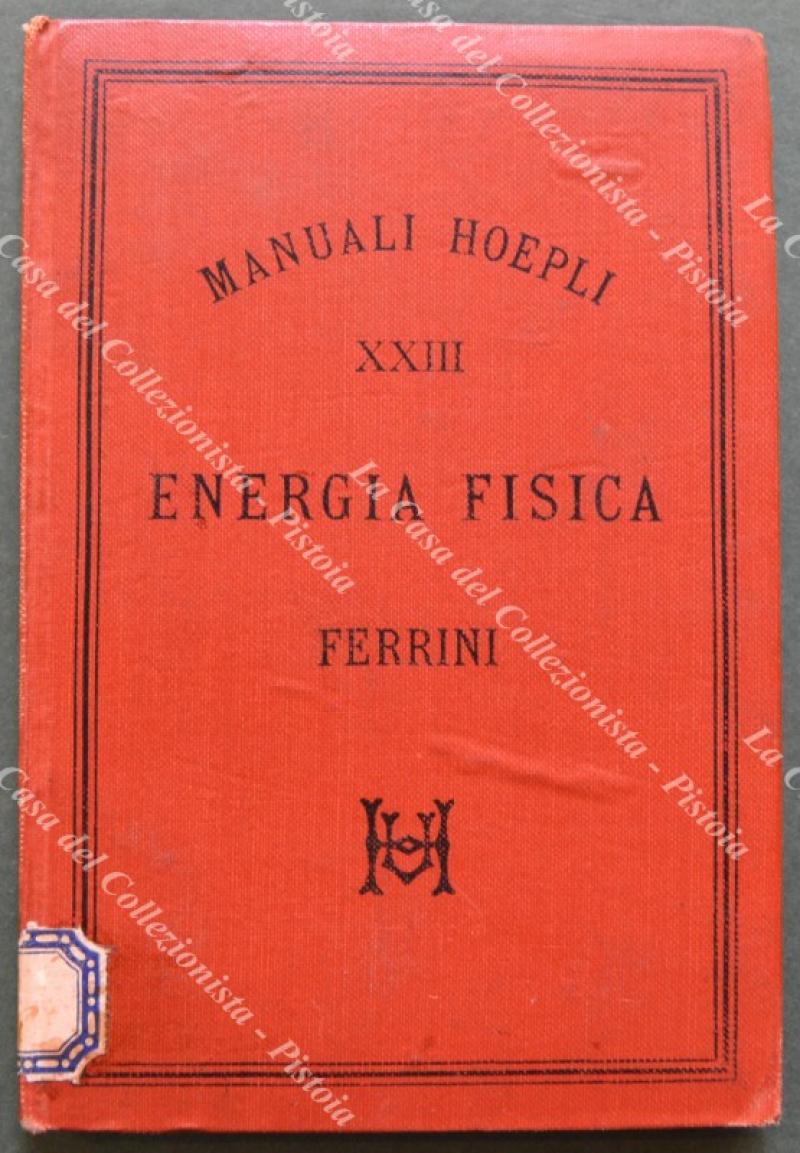 ENERGIA FISICA. Manuale Hoepli, anno 1880