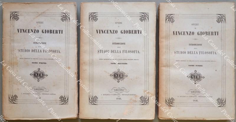 (Filosofia) GIOBERTI VINCENZO. INTRODUZIONE ALLO STUDIO DELLA FILOSOFIA.