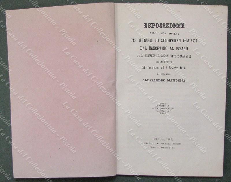 FIUME ARNO 1865. MAMPIERI ALESSANDRO. &quot;ESPOSIZIONE DELL&#39;UNICO SISTEMA PER REPRIMERE …