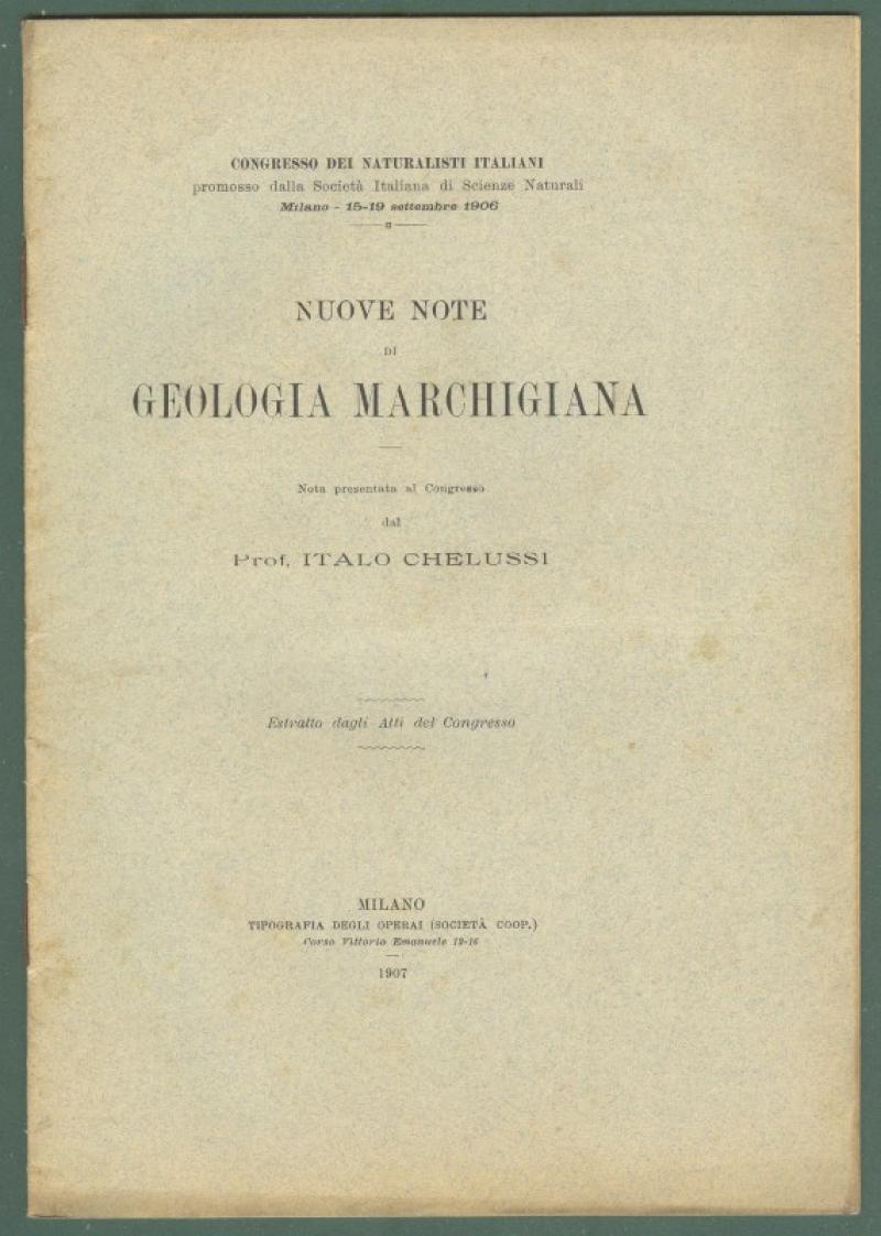 Geologia - Marche. CHELUSSI ITALO. &quot;Nuove note di Geologia.&quot;.