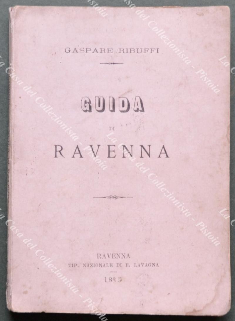 GUIDA DI RAVENNA. Con compendio storico della citt√†.