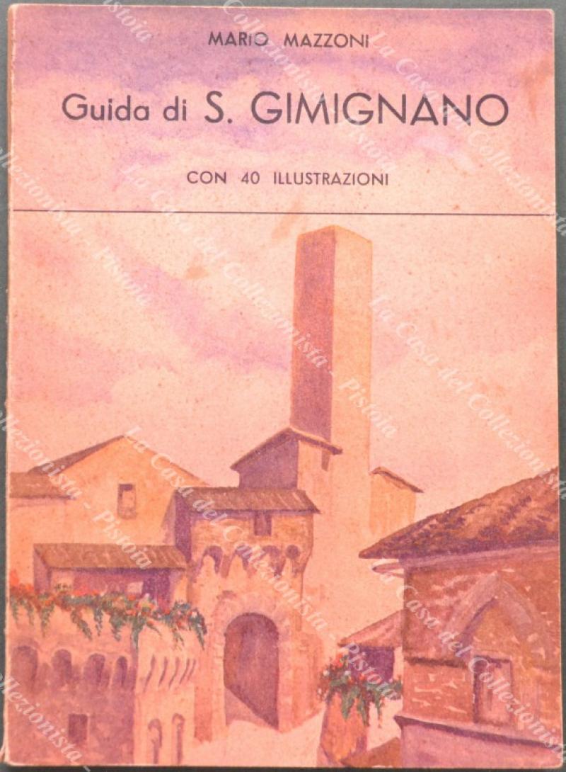 GUIDA DI SAN GIMIGNANO con 40 illustrazioni.