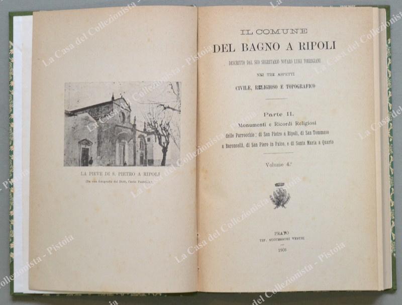 IL COMUNE DI BAGNO A RIPOLI. TORRIGIANI LUIGI. Prato, Tip. …