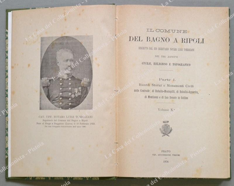 IL COMUNE DI BAGNO A RIPOLI. TORRIGIANI LUIGI. Prato, Tip. …