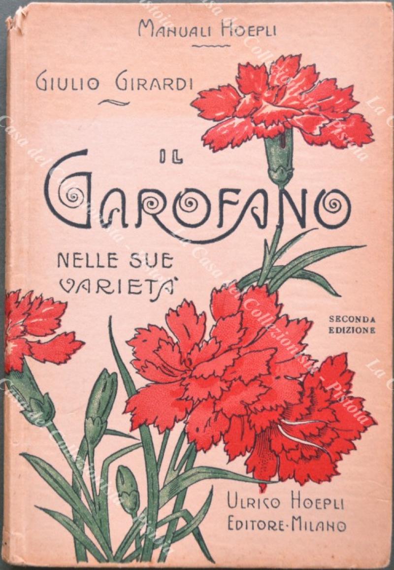 IL GAROFANO, Nelle sue variet√†. Coltura e propagazione di esso.