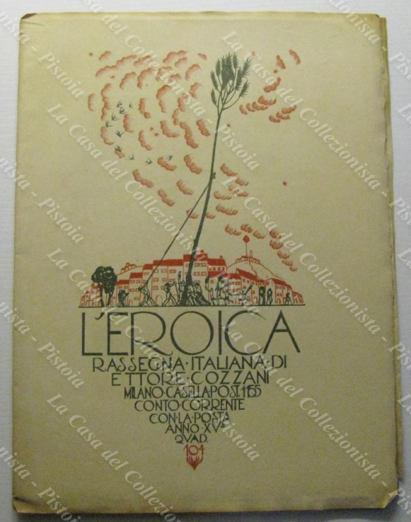 L‚ÄôEROICA. Rivista mensile letteraria. QUADERNO 104 (anno XV, 1927). Vari …