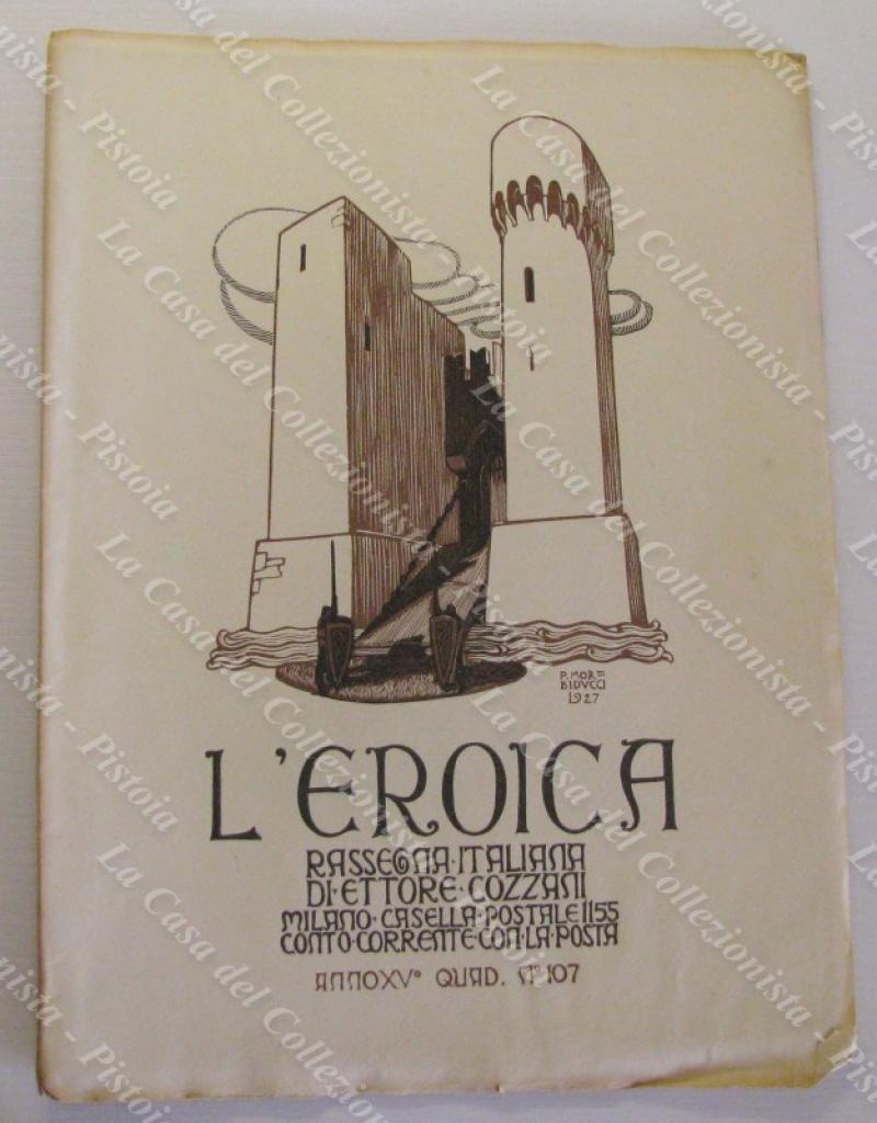 L‚ÄôEROICA. Rivista mensile letteraria. QUADERNO 107 (anno XV, 1927). Scritti …