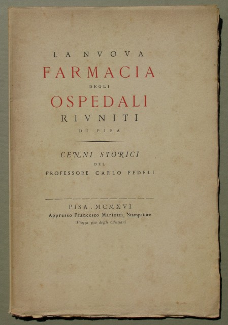 La nuova farmacia degli ospedali riuniti di Pisa. Cenni storici.