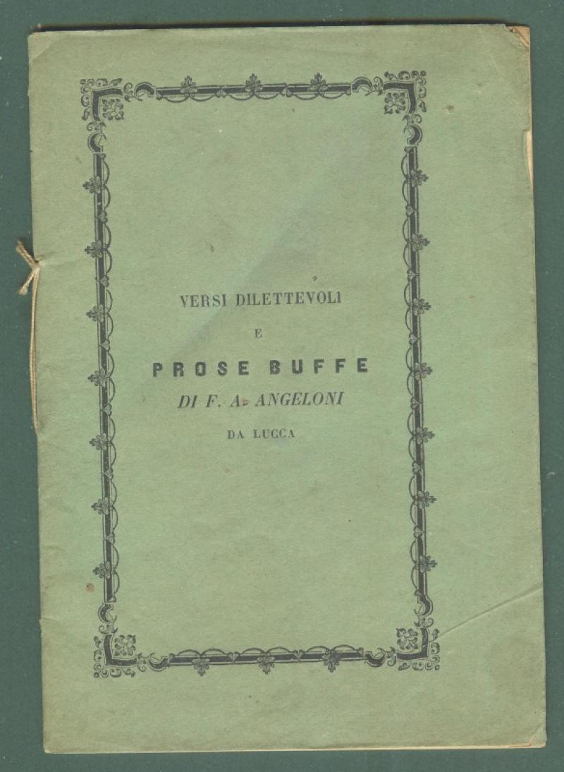 Letteratura - Lucca. ANGELONI FREDIANO AURELIO . &quot;VERSI DILETTEVOLI E …