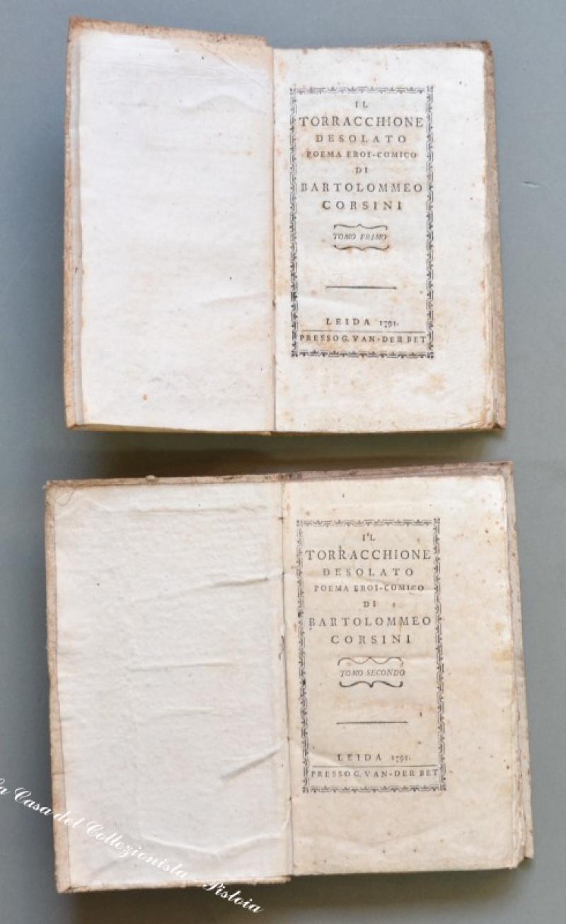 Letteratura. 1791. CORSINI BARTOLOMEO. IL TORRACCHIONE DESOLATO. Poema eroi - …