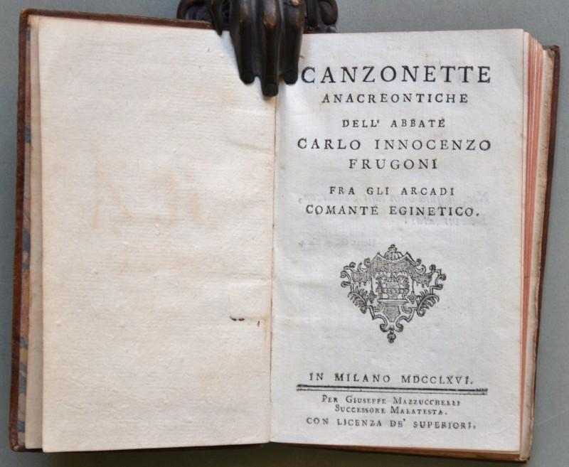 Letteratura Italiana &#39;700. FRUGONI C.I. &quot;CANZONETTE ANACREOTICHE.&quot;. Milano, 1766