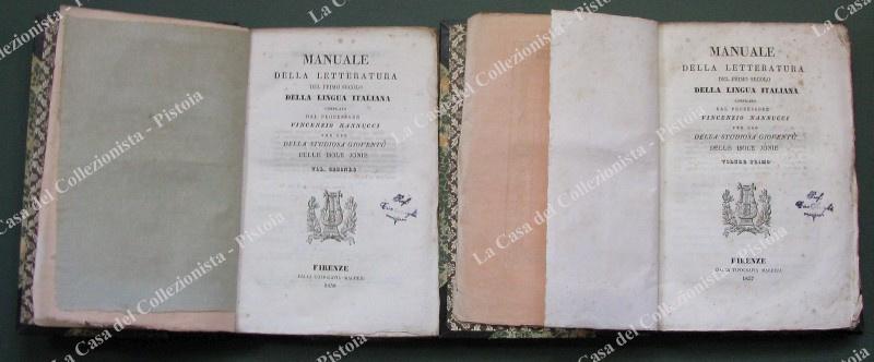 (Letteratura) NANNUCCI VINCENZIO. MANUALE DELLA LETTERATURA DEL PRIMO SECOLO DELLA …