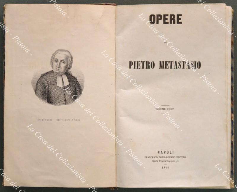 METASTASIO. OPERE. Volume unico.