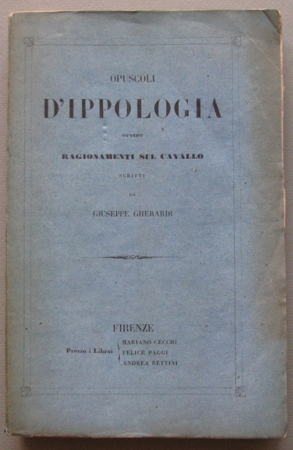 Opuscoli d&#39;Ippologia ovvero ragionamenti sul cavallo.