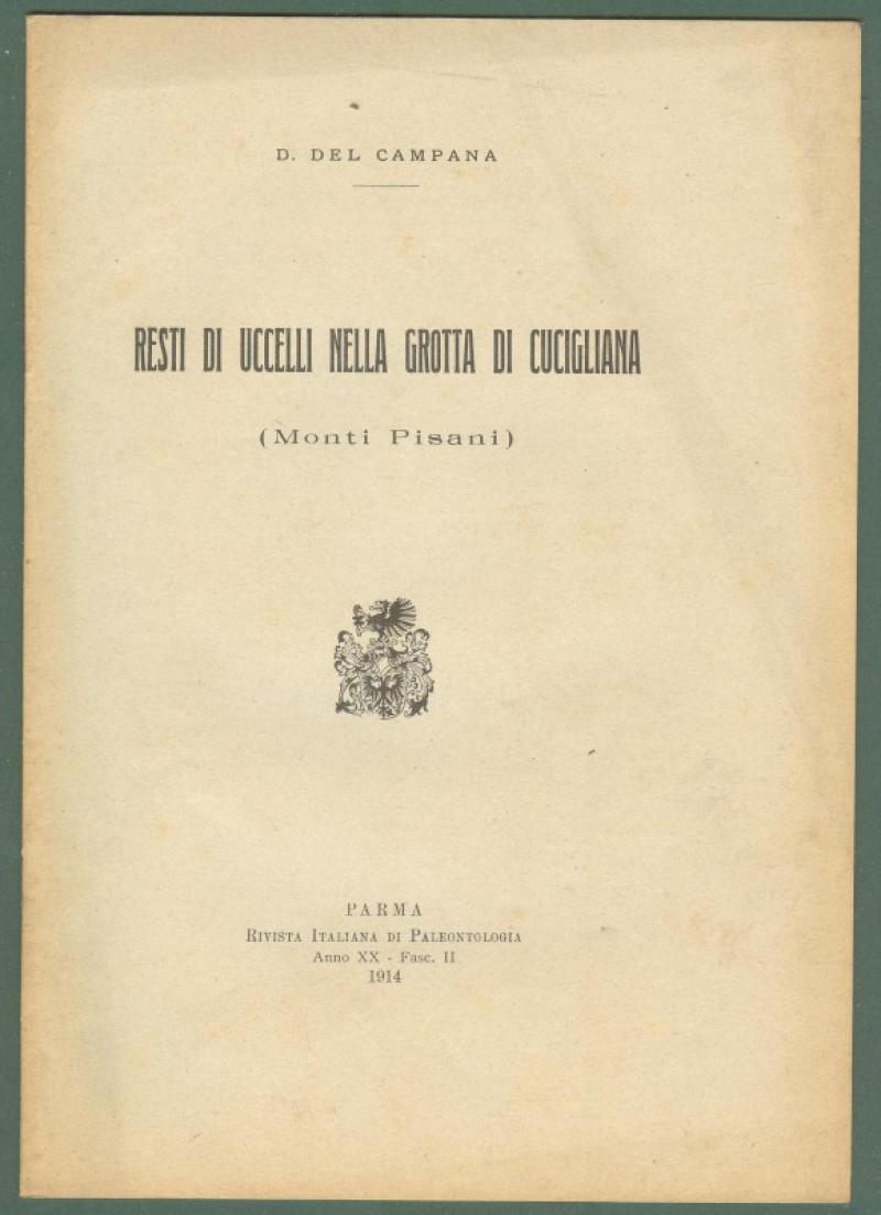 Paleontologia - Toscana. DEL CAMPANA D.&quot;Restio di uccelli nella Grotta …