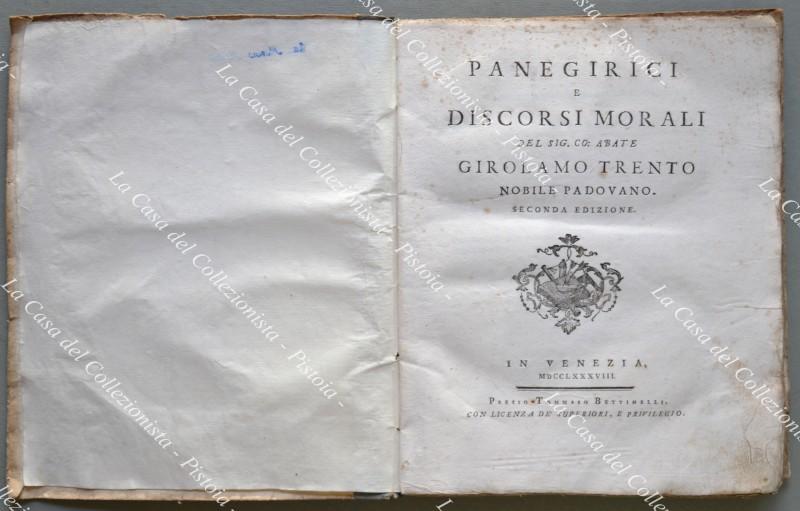 PANEGIRICI E DISCORSI MORALI DEL SIG. ABATE GIROLAMO TRENTO NOBILE …