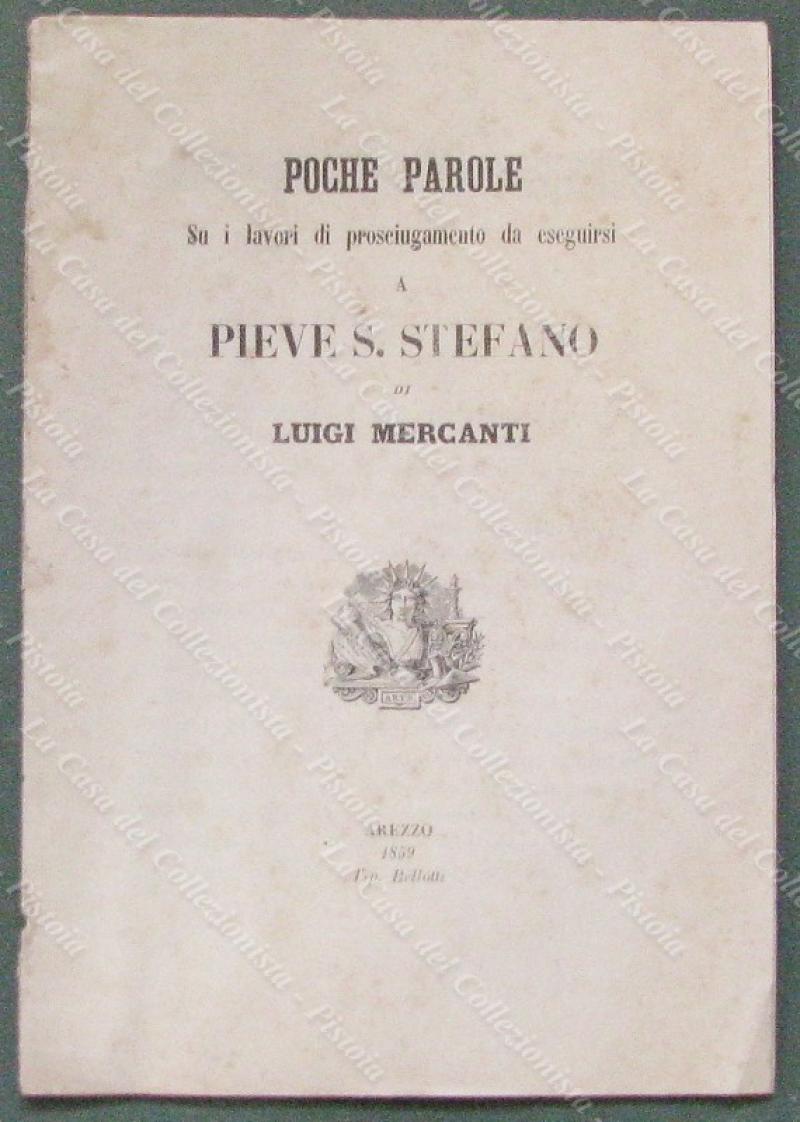 PIEVE S.STEFANO. LUIGI MERCANTI.&quot;POCHE PAROLE SU I LAVORI DI PROSCIUGAMENTO.&quot;. …