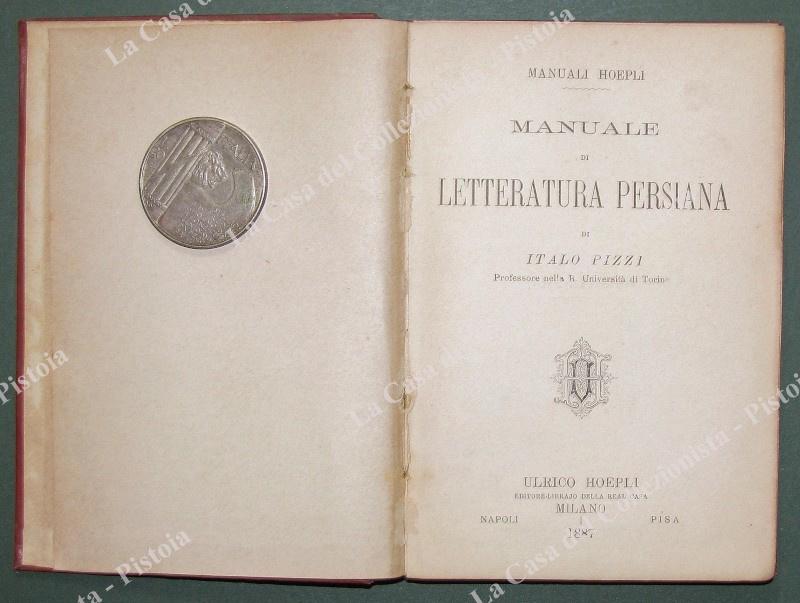 PIZZI ITALO. &quot;MANUALE DI LETTERATURA PERSIANA&quot;. Milano, Hoepli, 1837