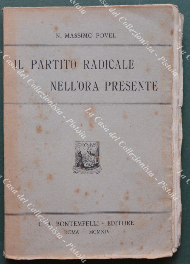 (Politica) FOVEL MASSIMO NINO. IL PARTITO RADICALE NELL&#39;ORA PRESENTE.