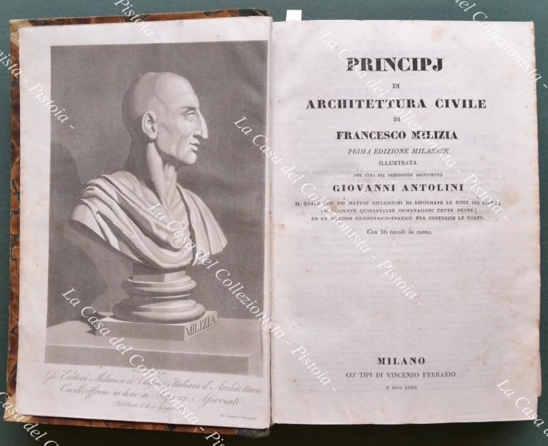 PRINCIPJ DI ARCHITETTURA CIVILE DI FRANCESCO MILIZIA. Prima edizione milanese …