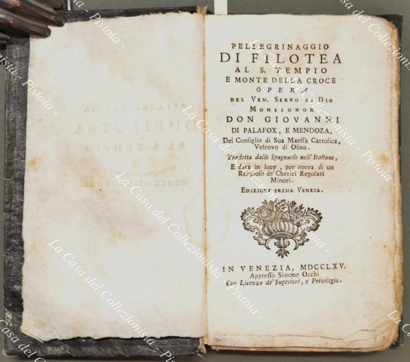 RELIGIONE, anno 1765. Don Giovanni di Palafox, e Mendoza. PELLEGRINAGGIO …