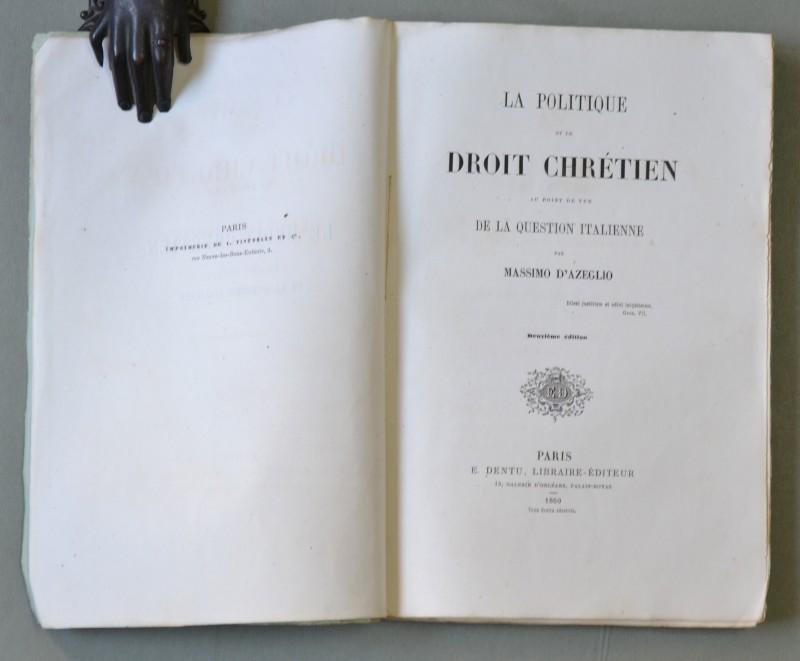 (Risorgimento ‚Äì Politica) D‚ÄôAZEGLIO MASSIMO. LA POLITIQUE ET LE DROIT …