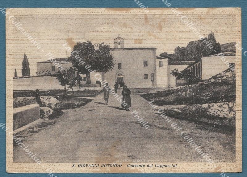 S. GIOVANNI ROTONDO, Foggia. Convento dei Cappuccini. Cartolina d&#39;epoca viaggiata