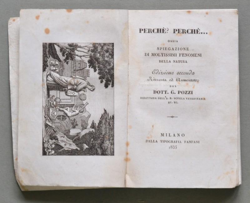 Scienza. POZZI G. &quot;PERCHE&#39;? PERCHE&#39;? Ossia spiegazione di moltissimi fenomeni …