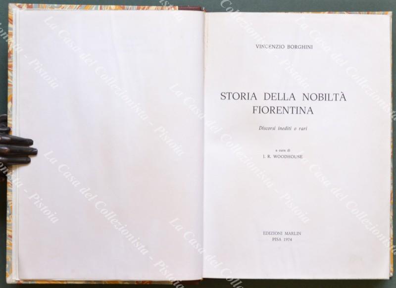 STORIA DELLA NOBILTA‚Äô FIORENTINA. Discorsi inediti o rari.