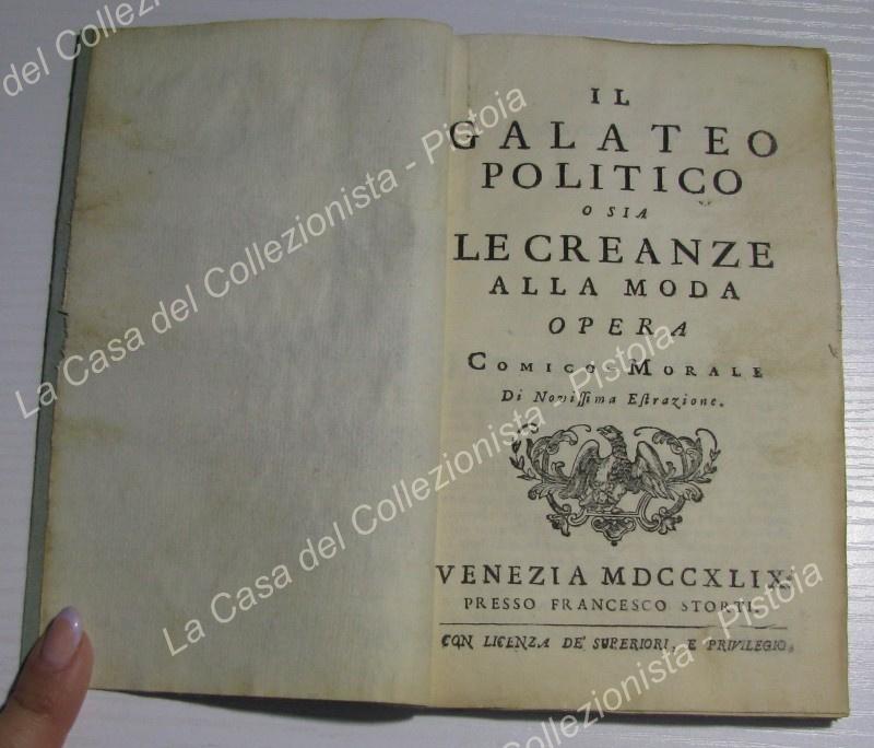 (Teatro) ARIZZI FRANCESCO. IL GALATEO POLITICO O SIA LE CREANZE …