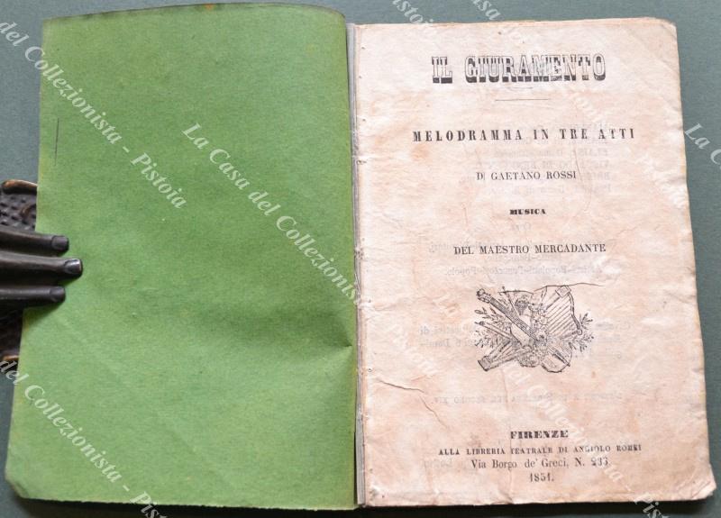 TEATRO. IL GIURAMENTO. Melodramma di G. Rossi, musiche di Mercanade. …