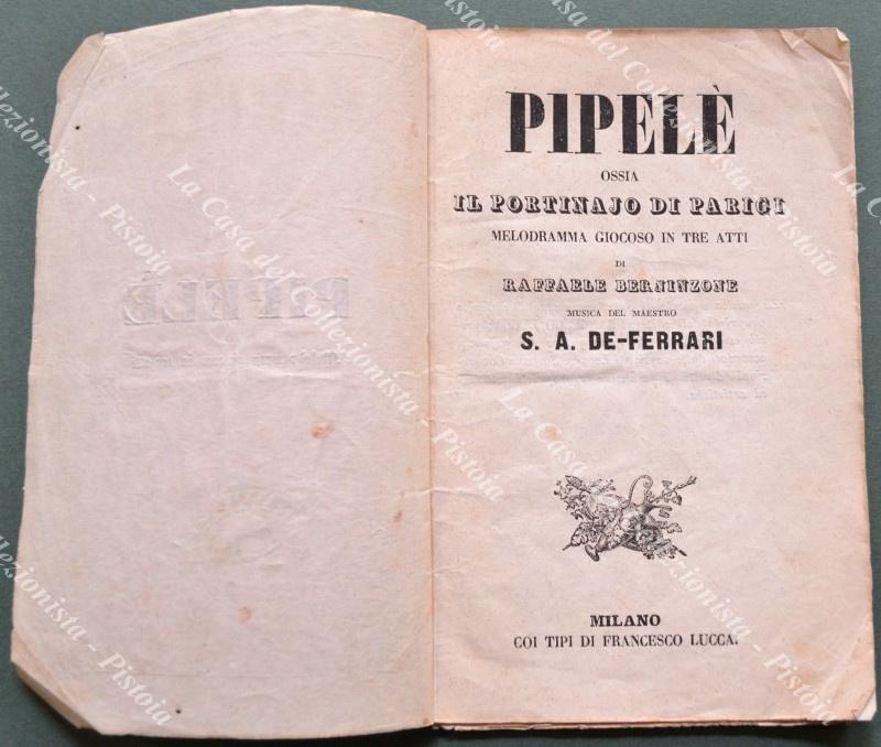 TEATRO. PIPELE&#39; ossia IL PORTINAIO DI PARIGI. Melodramma