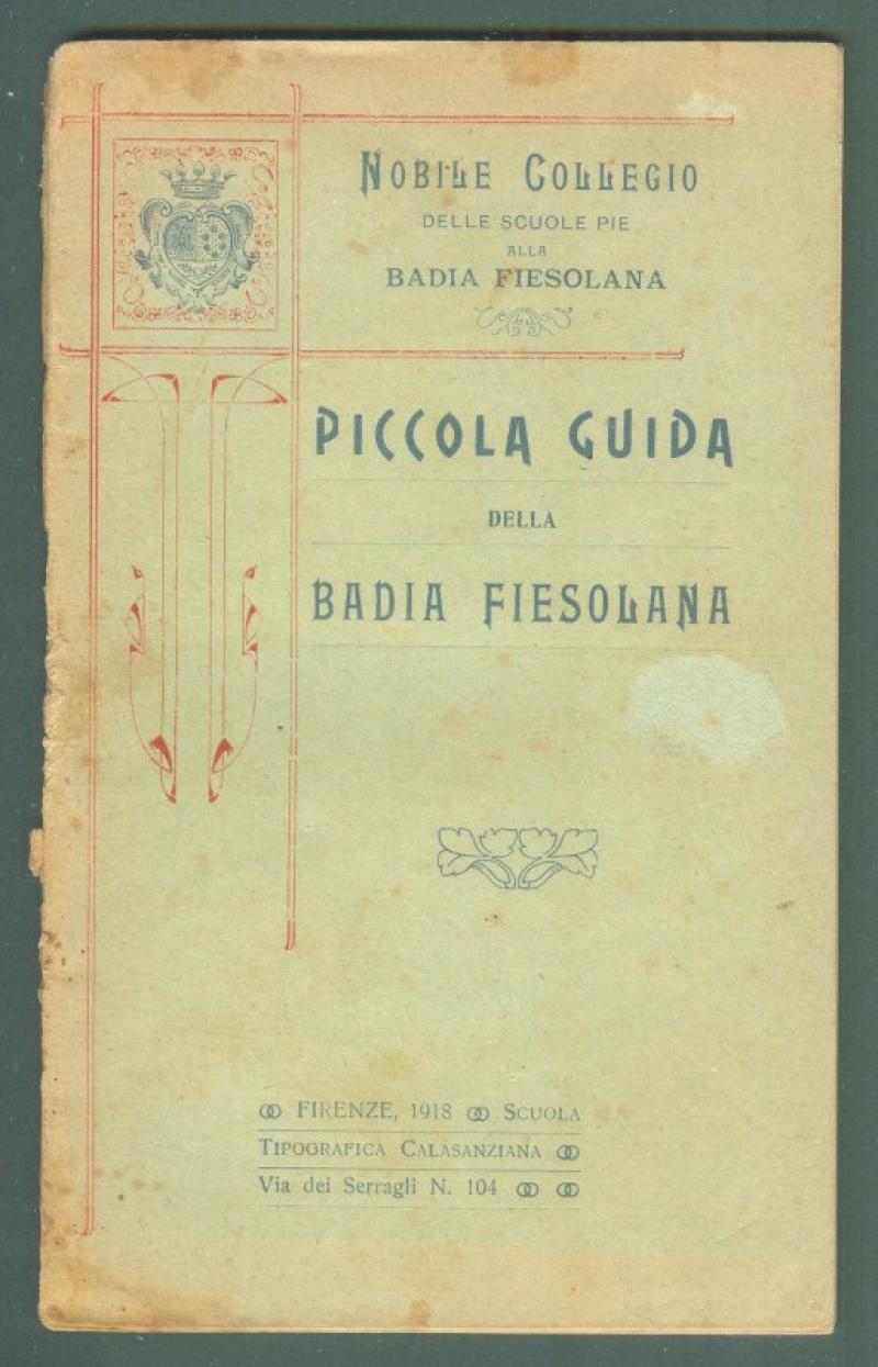 Toscana - Fiesole. CATANI TOMMASO. &quot;PICCOLA GUIDA DELLA BADIA FIESOLANA&quot;. …