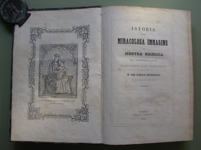 (Toscana - Livorno) OBERHAUSEN GIORGIO. Istoria della miracolosa immagine di …