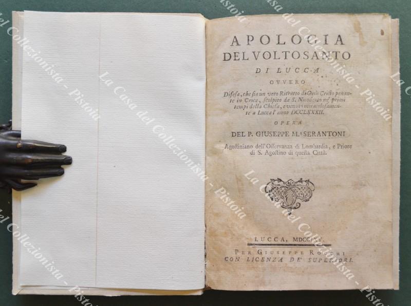 (Toscana - Lucca) SERANTONI GIUSEPPE. APOLOGIA DEL VOLTO SANTO DI …