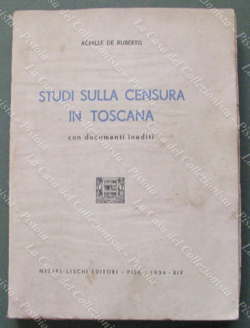 Toscana-censura. DE RUBERTIS ACHILLE. &quot;STUDI.inediti&quot;. Pisa, Lischi, 1936.
