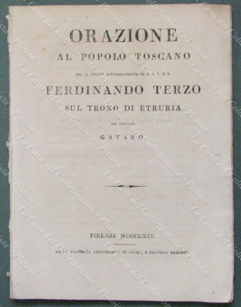 TOSCANA. Restaurazione. &quot;ORAZIONE AL POPOLO. CANONICO GAVARD&quot;. Firenze, 1814