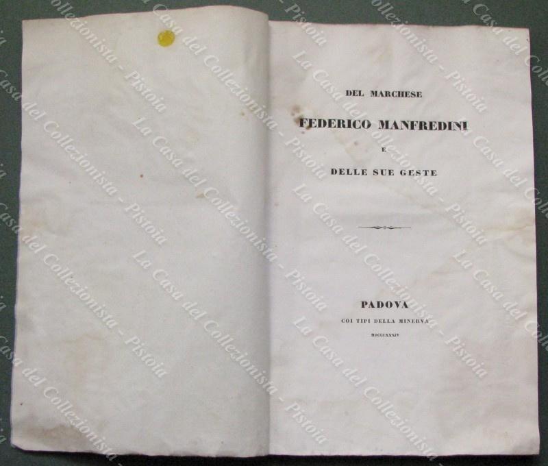 TOSCANA-VENETO. &quot;DEL MARCHESE FEDERICO MANFREDINI E DELLE SUE GESTA&quot;. Padova, …