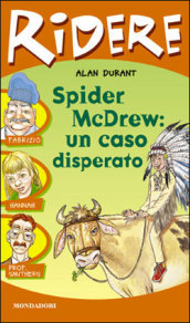 Spider McDrew: un caso disperato