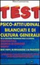 Test psicoattitudinali bilanciati e di cultura generale. Per tutti i …