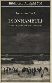 1888: Pasenow o il romanticismo. I sonnambuli (Vol. 1)