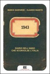 1943. Diario dell'anno che sconvolse l'Italia