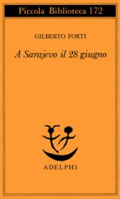 A Sarajevo, il 28 giugno