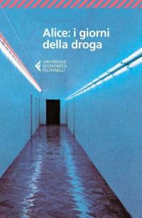 Alice: i giorni della droga: i giorni della droga