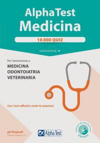 Alpha Test. Medicina. 10.000 quiz. Per l'ammissione a medicina, odontoiatria …