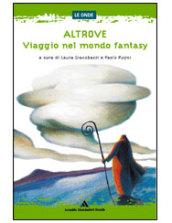 Altrove: viaggio nel mondo fantasy