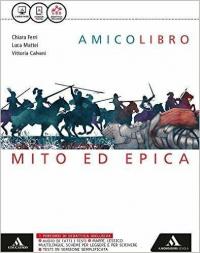 Amico libro. Epica. Per la Scuola media. Con e-book. Con …